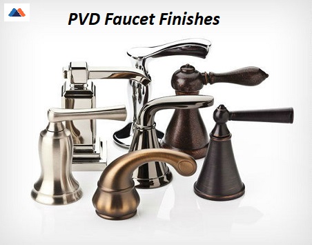 PVD Faucet Finishes