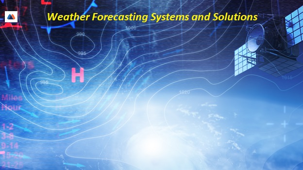 Weather Forecasting Systems and Solutions